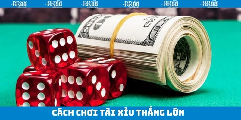 Cách chơi tài xỉu hiệu quả với các chiến lược thông minh 
