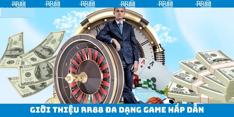 Giới Thiệu RR88 - Sân Chơi Sở Hữu Những Trò Chơi Xuất Sắc 3 Giới thiệu RR88 và một vài sảnh cá cược nổi tiếng