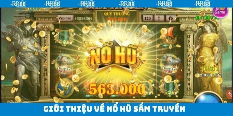 Khái quát game đổi thưởng nổ hũ sấm truyền