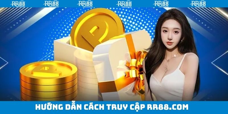 Hé lộ 5 bước đơn giản để truy cập RR88.COM