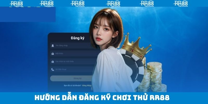 Các thao tác đăng ký chơi thử RR88 siêu đơn giản