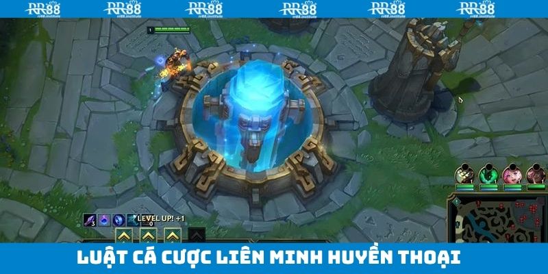 Liên Minh Huyền Thoại - Đặt Cược Esport Hấp Dẫn Tại RR88 3 Kiến thức cơ bản khi cá cược liên minh huyền thoại