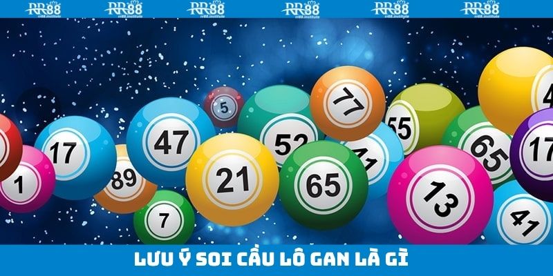 Lưu ý quan trọng khi dự đoán lô gan 