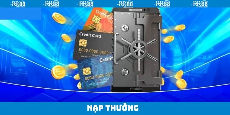 Nạp Thưởng - Cơ Hội Nâng Cao Tài Chính Không Lo Giới Hạn 8 Nạp Thưởng - Cơ Hội Nâng Cao Tài Chính Không Lo Giới Hạn