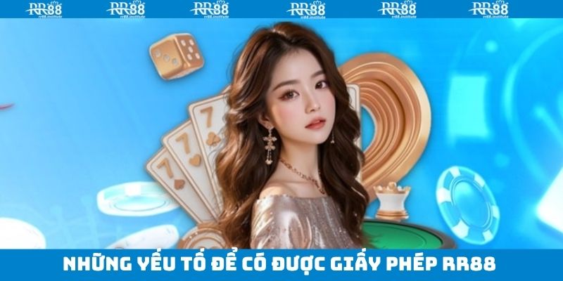 Giấy Phép RR88 - Minh Chứng Cho Sự Uy Tín Của Nhà Cái 3 Nhà cái cần đáp ứng đầy đủ yêu cầu