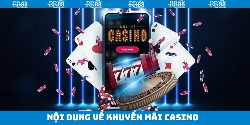 Casino - Nhận Thưởng Ưu Đãi Ấn Tượng Và Giá Trị Tại RR88 3 Ưu đãi khuyến mãi đặc biệt tại Casino RR88