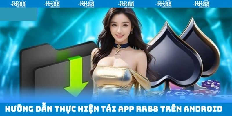 Tiến trình cài app về thiết bị Android nên nắm 