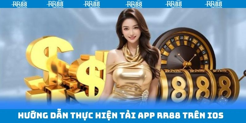 Quy trình tải app RR88 về thiết bị IOS cực đơn giản 