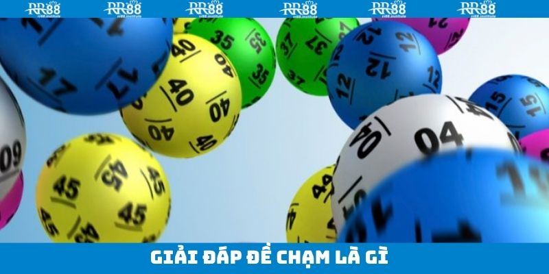 Giải đáp chi tiết về đề chạm là gì 