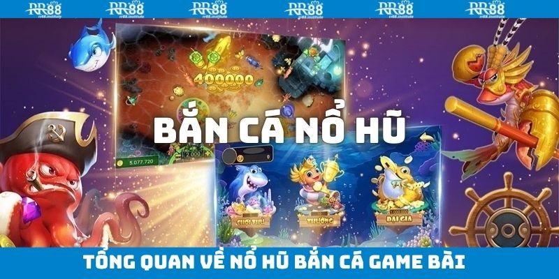 Sức hút của nổ hũ bắn cá game bài tại RR88